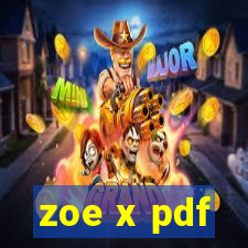 zoe x pdf